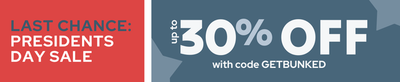 Presidents Day sale banner — last chance: save up to 30% off with promo code GETBUNKED