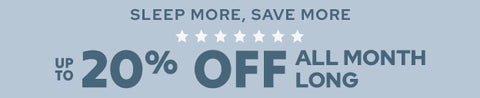 Sleep more, save more. Up to 20% off all month long. Memorial Day Sale Banner